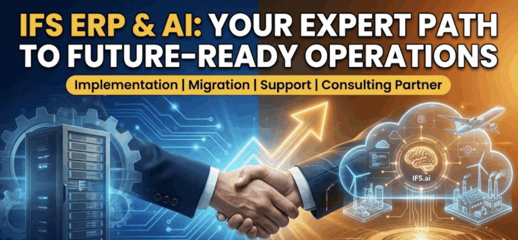 IFS ERP Consulting: Implementation, Migration, AI, and Support for Asset-Intensive Enterprises